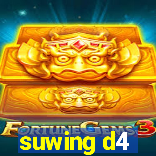 suwing d4